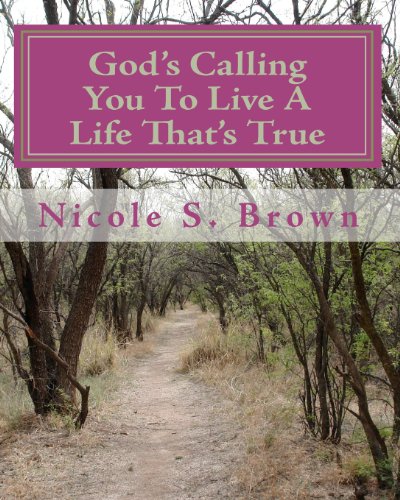God's Calling You To Live A Life That's True: Poetry Journal about Rodney