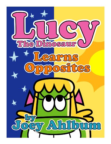 Lucy the Dinosaur: Learns Opposites (Frederator Books' newest read out loud digital book for 3-6 year olds)