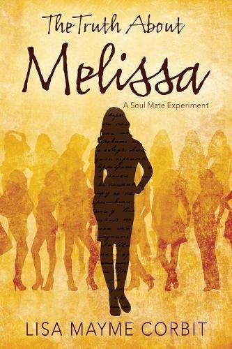 The Truth About Melissa: A Soul Mate Experiment