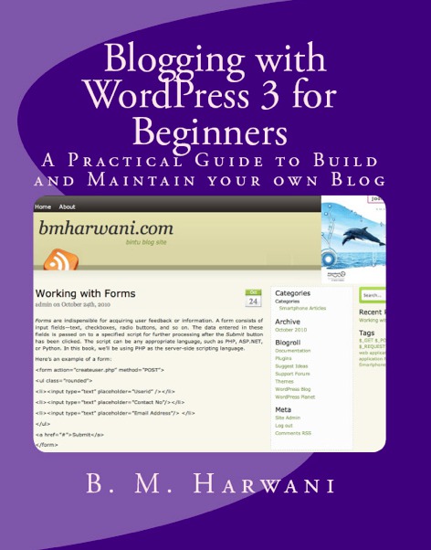 Blogging with WordPress 3 for Beginners: A Practical Guide to Build and Maintain your own Blog