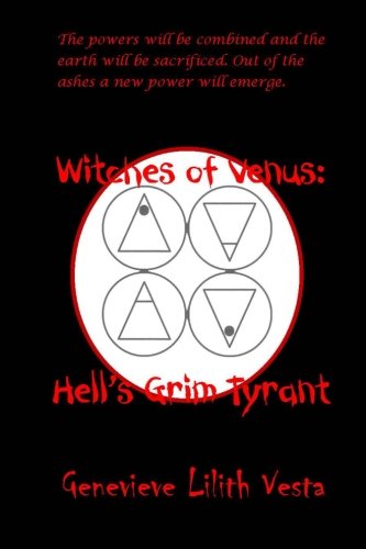 Witches of Venus: Hell's Grim Tyrant (Volume 1)