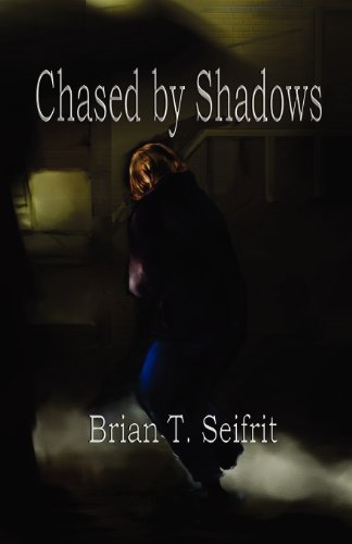 Chased by Shadows