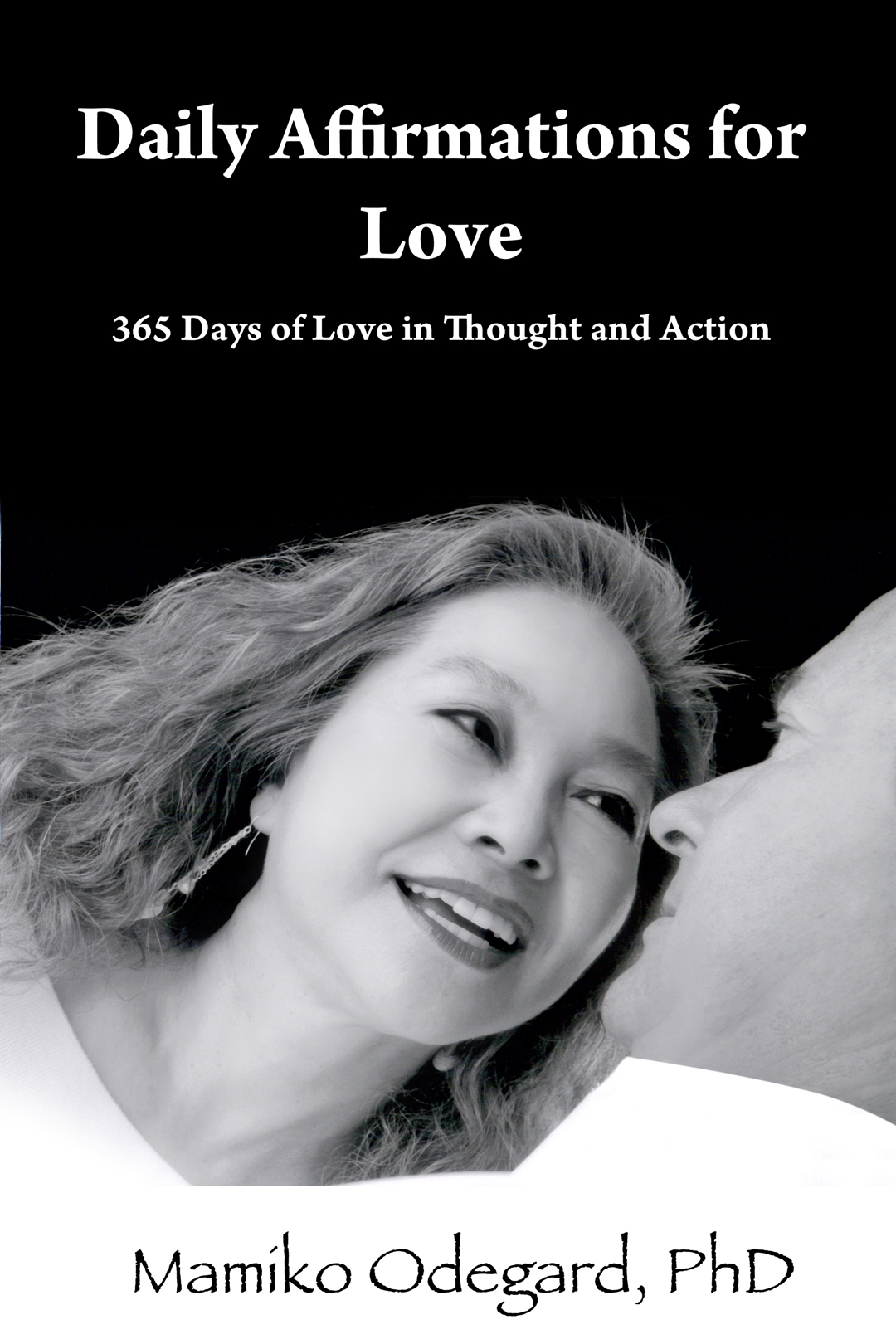 Daily Affirmations For Love: 365 Days of Love in Thought and Action