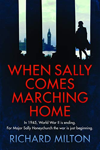 When Sally comes marching home (Sally Honeychurch Book 1)