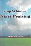 Stop Whining, Start Praising