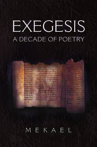 Exegesis: A Decade of Poetry