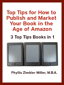 Top Tips for How to Publish and Market Your Book in the Age of Kindle: 3 Top Tips Books in 1