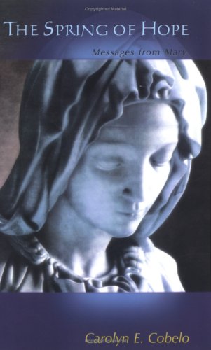 The Spring of Hope: Messages from Mary