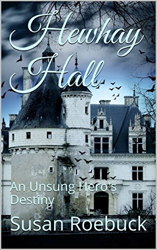 Hewhay Hall: An Unsung Hero's Destiny