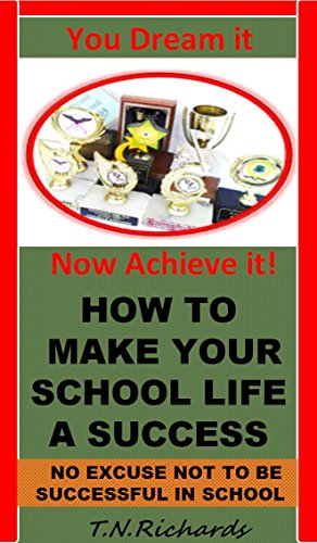 How To Make Your School Life A Success: ( Study Skills, Successful Study techniques, Realistic Study Timetable, Study tools , Study tips  to improve your grades, How to Study)