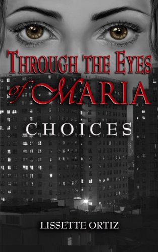 Through the Eyes of Maria: Choices